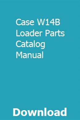 Case W14b Loader Manual